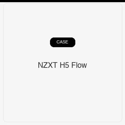 NZXT H5 Flow